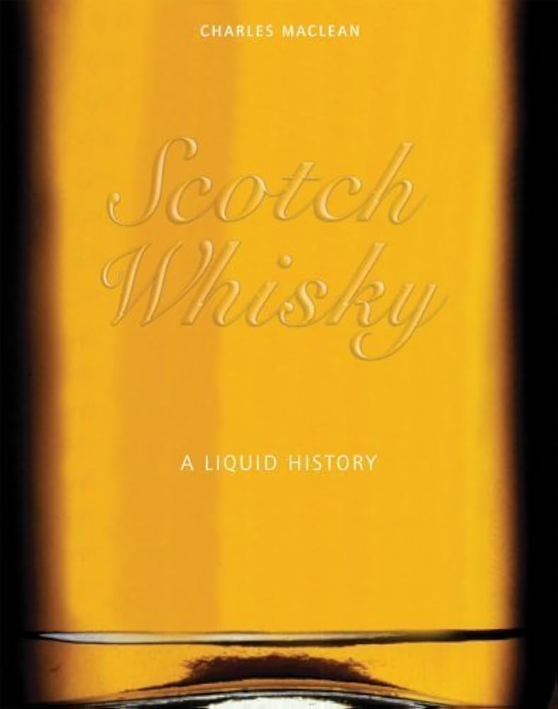 Scotch Whisky: A Liquid History, Charles MacLean boek omslag